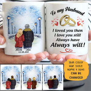 To my husband I love you then I love you still customized mug, personalized Valentine's Day gift for him