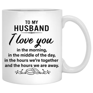 To my husband I love you in the morning spring road customized mug, personalized Valentine's Day gift for him