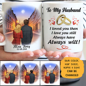 To my husband I love you then I love you still city street customized mug, personalized Valentine's Day gift for him