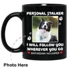 Personal Stalker Custom Photo Black Coffee Mugs