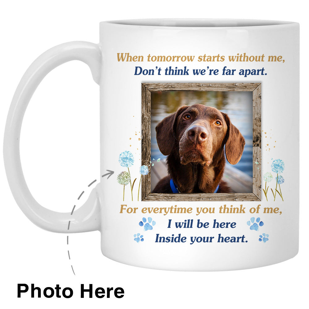Tomorrow Starts Without Me Custom Photo Coffee Mugs