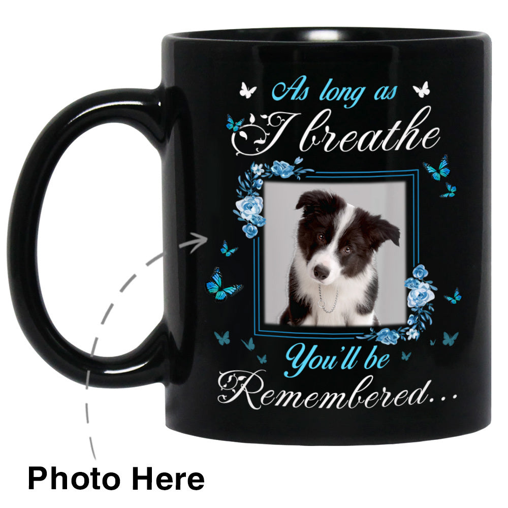 As Long As I Breathe Custom Photo Coffee Mugs