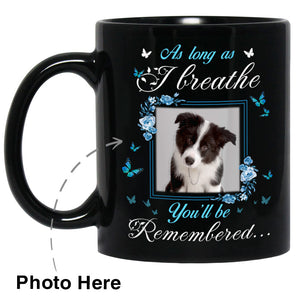 As Long As I Breathe Custom Photo Coffee Mugs