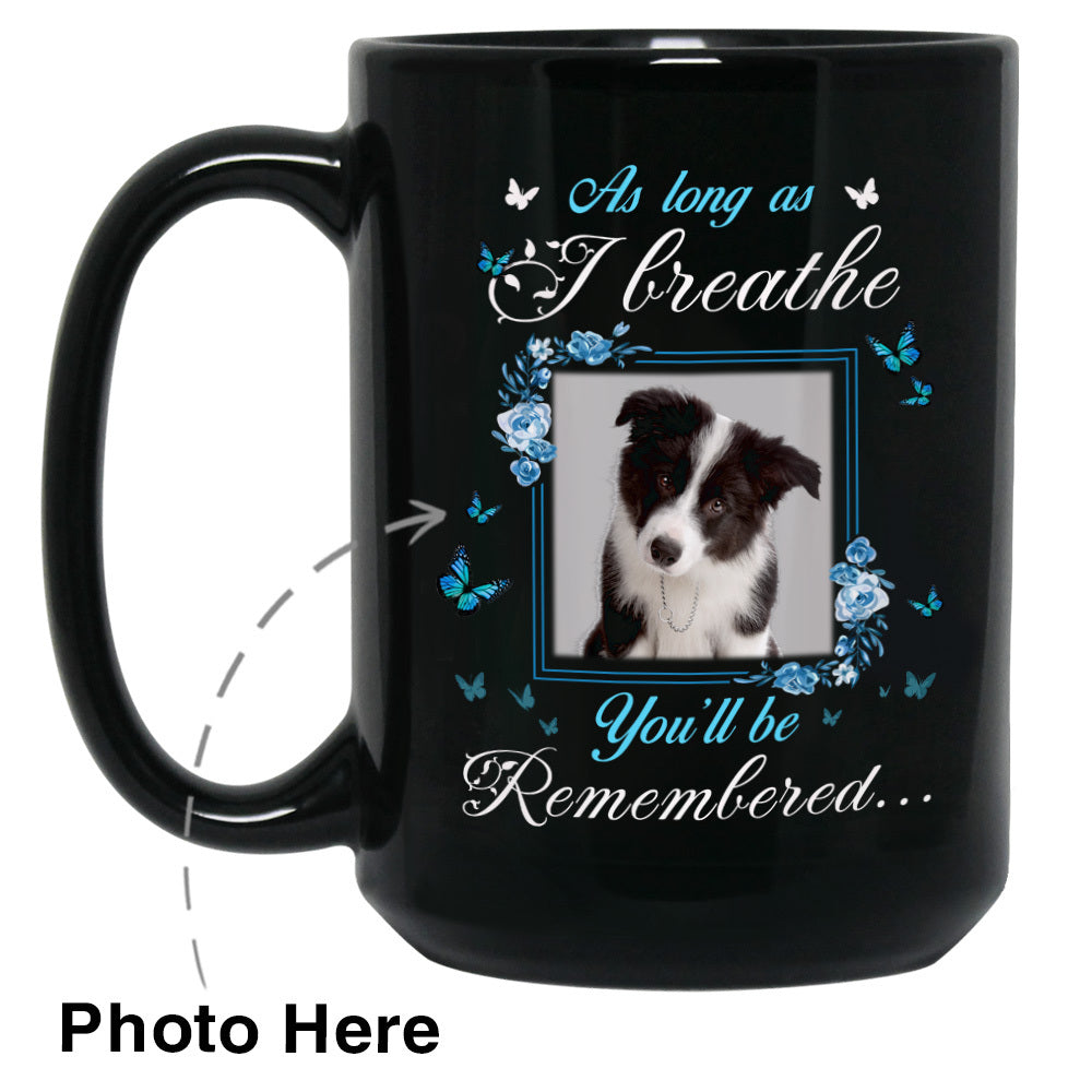 As Long As I Breathe Custom Photo Coffee Mugs