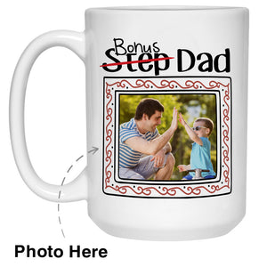 Bonus Dad Custom Photo Mug, Gift for Step Dad, Step Father's Birth Day Gift