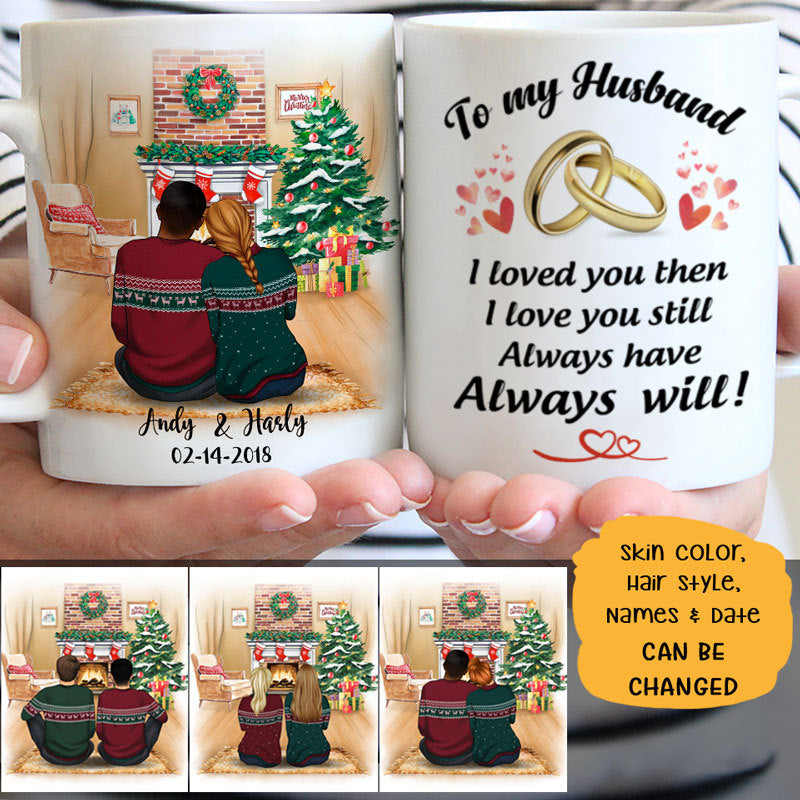 To my husband I love you then I love you still customized mug, Christmas personalized gift for him