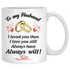 To my husband I love you then I love you still customized mug, Christmas personalized gift for him