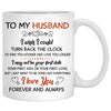 To my husband I wish I could turn back the clock customized mug, personalized Valentine's Day gift for him
