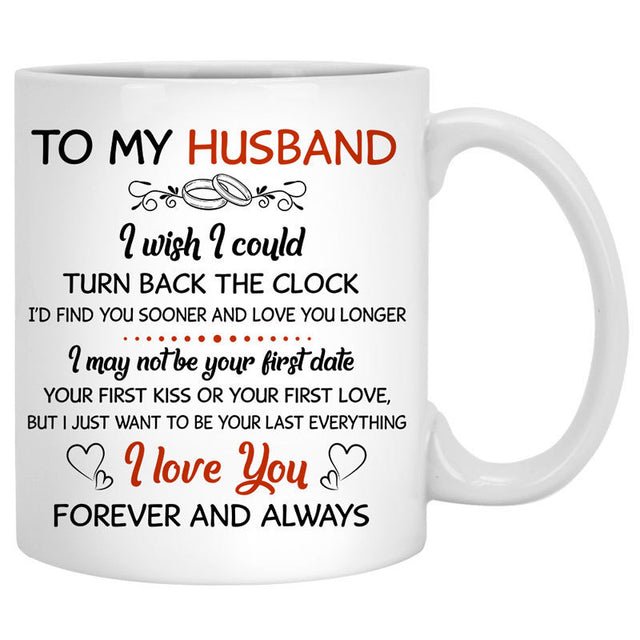To my husband I wish I could turn back the clock street customized mug, personalized Valentine's Day gift for him