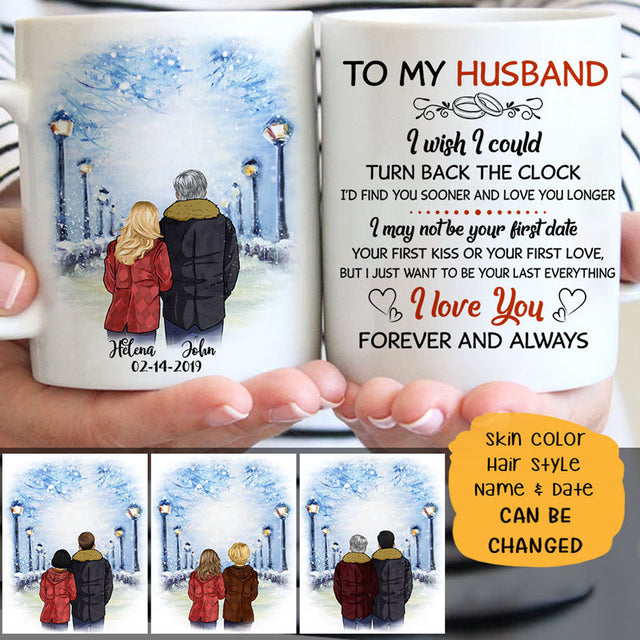 To my husband I wish I could turn back the clock street customized mug, personalized Valentine's Day gift for him