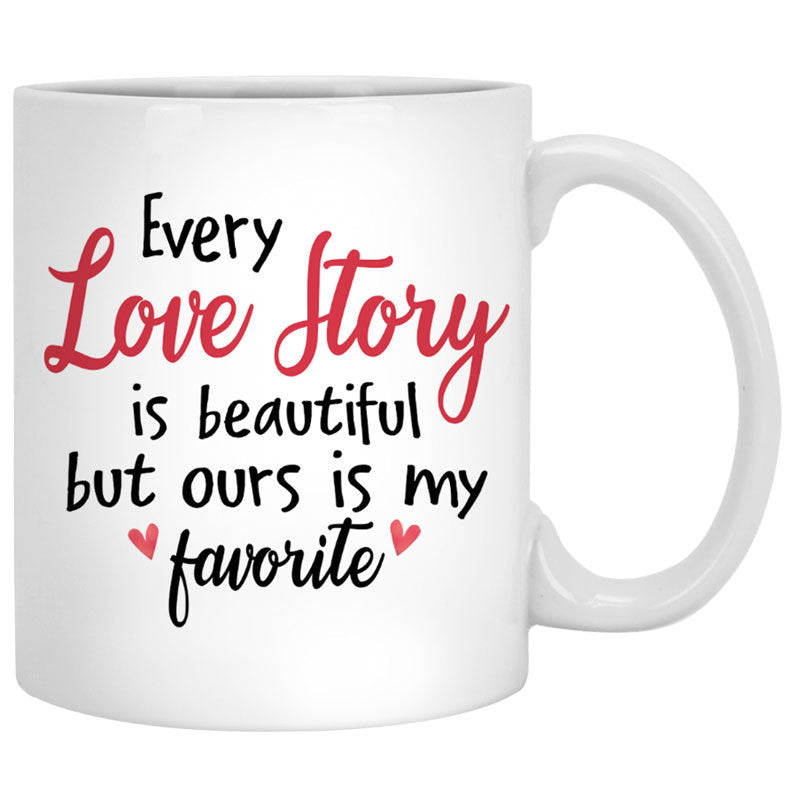 Every love story is beautiful Personalized Valentine's Day Mugs, Gift for Him