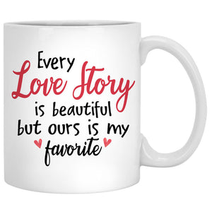 Every love story is beautiful Personalized Valentine's Day Mugs, Gift for Him