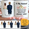 To my husband I love you then I love you still wedding Personalized Mugs, Anniversary Gift, Custom Valentine's Day Gift