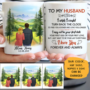 To my husband I wish I could turn back the clock mountain customized mug, personalized Valentine's Day gift for him