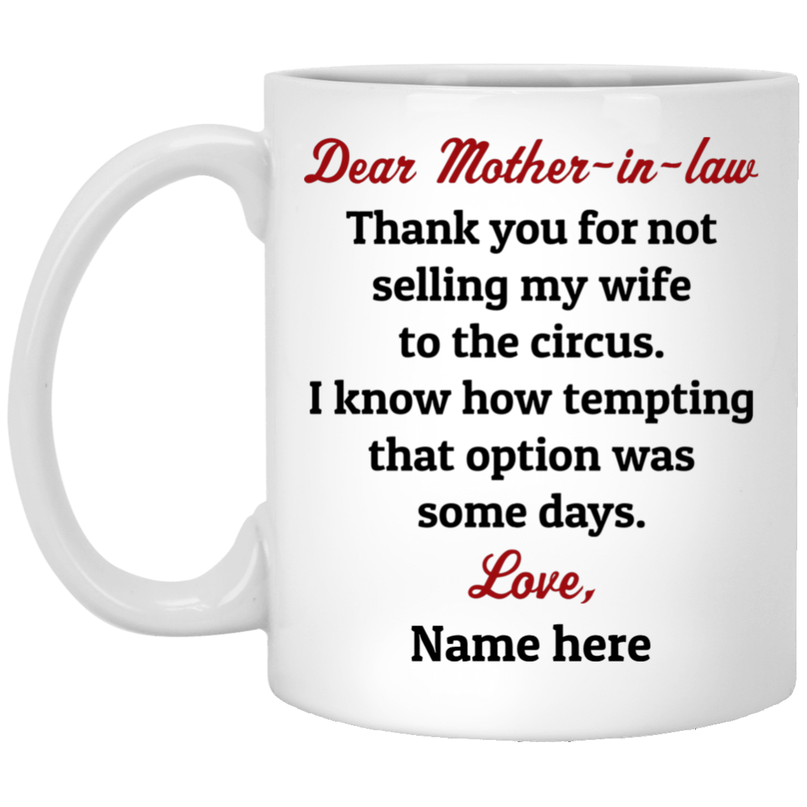 Mother-in-law thanks for not selling my Wife Personalized Coffee Mugs