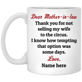 Mother-in-law thanks for not selling my Wife Personalized Coffee Mugs