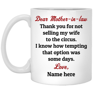 Mother-in-law thanks for not selling my Wife Personalized Coffee Mugs