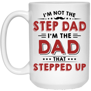 The Dad That Stepped Up Mug, Gift for Step Dad