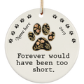 Forever Too Short Dog Ver 2 Personalized Circle Ornament