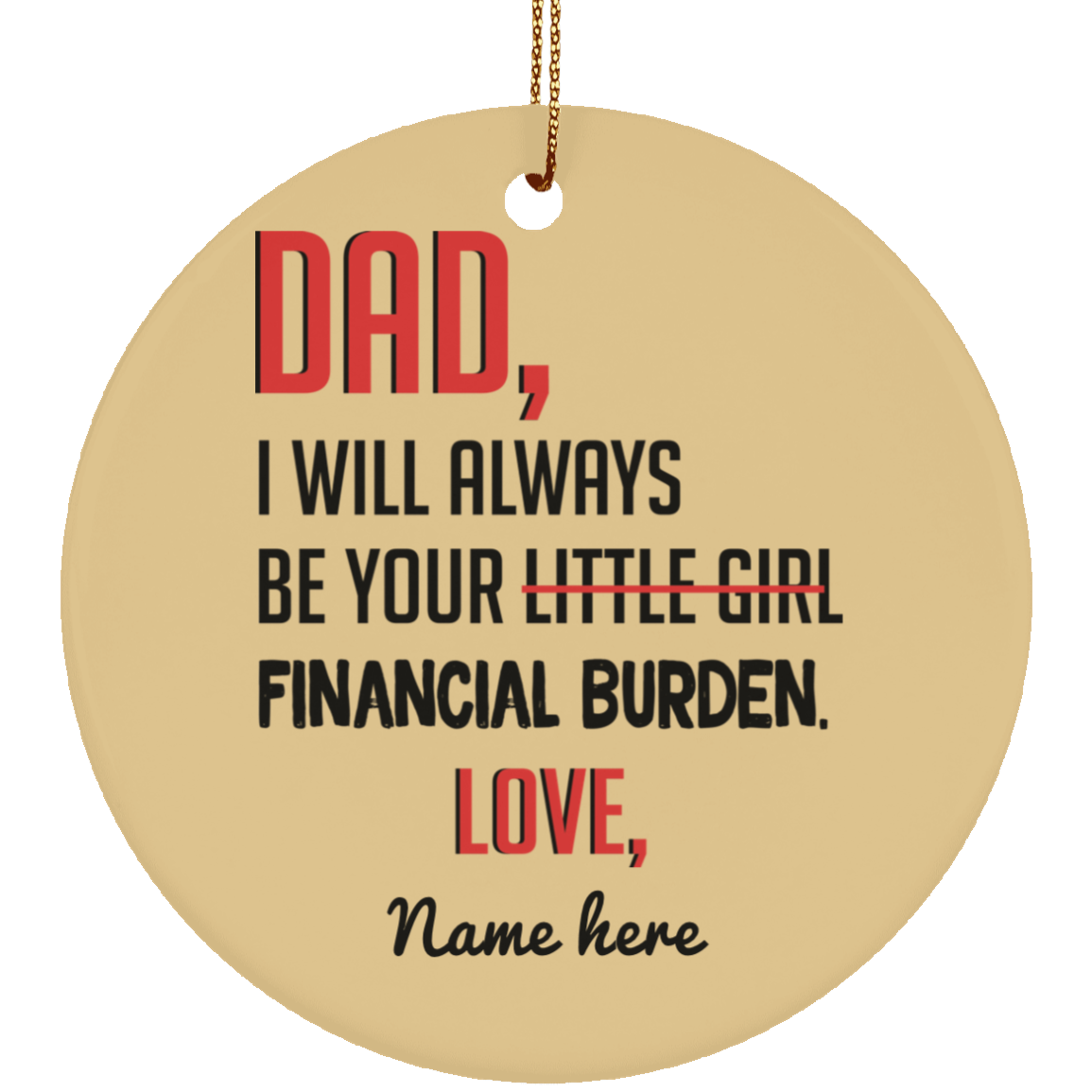 Financial Burden Personalized Circle Ornament