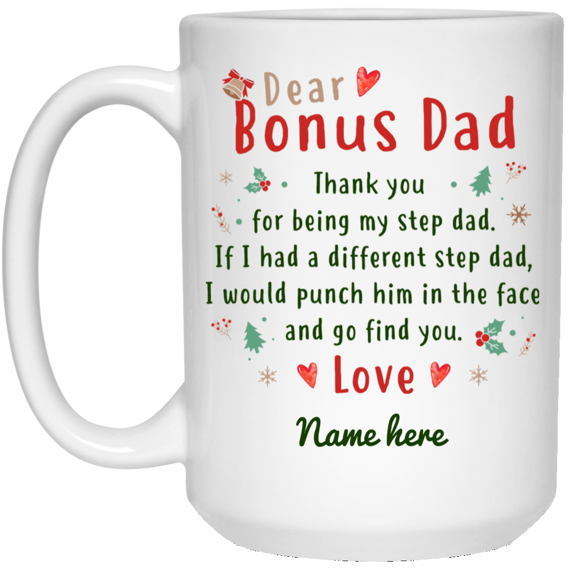Dear Bonus Dad Personalized Mug, Thank you Step Dad, Father's Day gift, Custom Christmas Design
