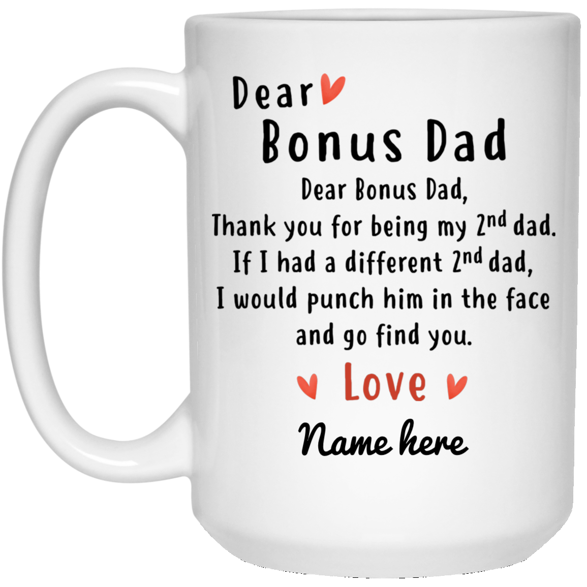 Dear Bonus Dad Personalized Mug, 2nd Dad version, Father's Day gift, Custom Christmas Gift