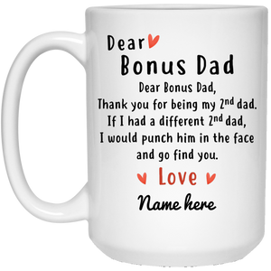 Dear Bonus Dad Personalized Mug, 2nd Dad version, Father's Day gift, Custom Christmas Gift