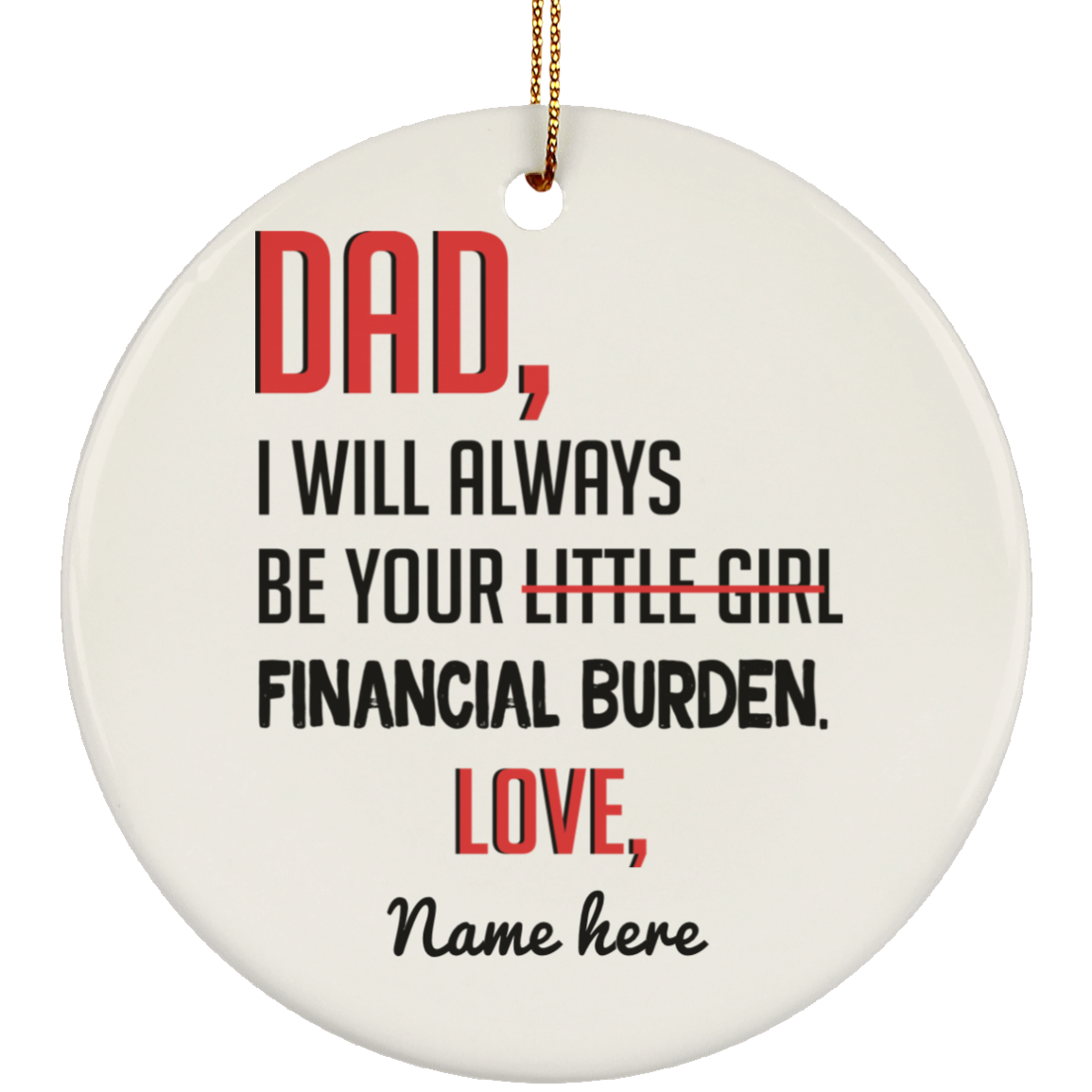 Financial Burden Personalized Circle Ornament