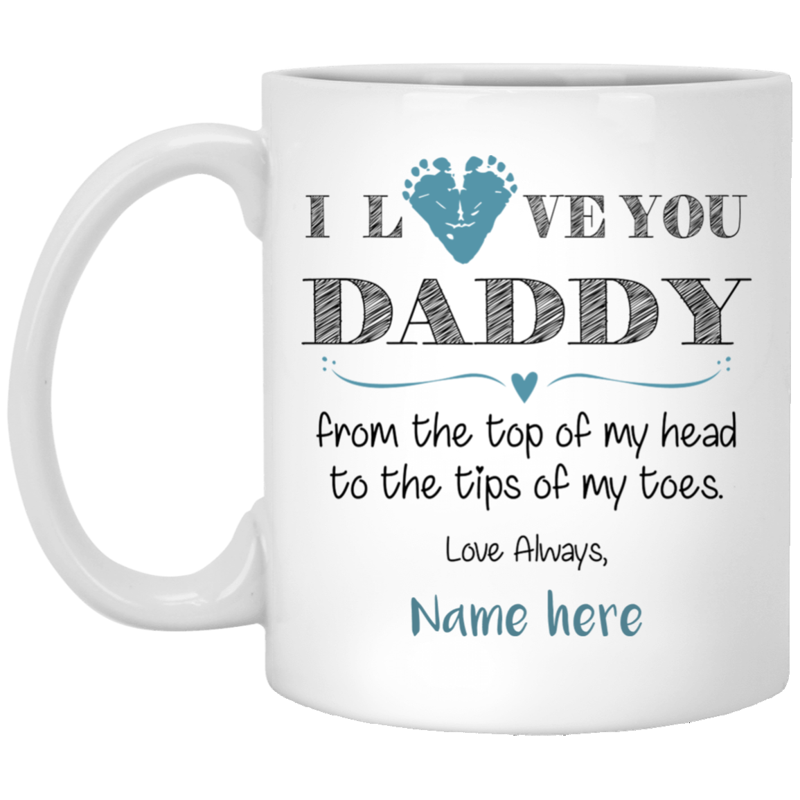 Love you Daddy From Top to Tips Personalized Mug, Custom Name Gift For Dad