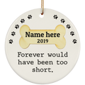Forever Too Short Dog Personalized Circle Ornament