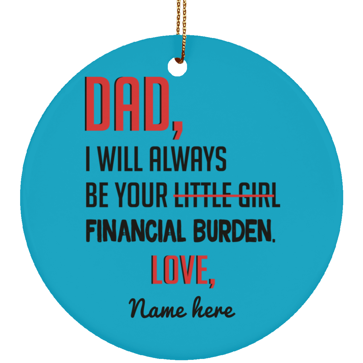 Financial Burden Personalized Circle Ornament