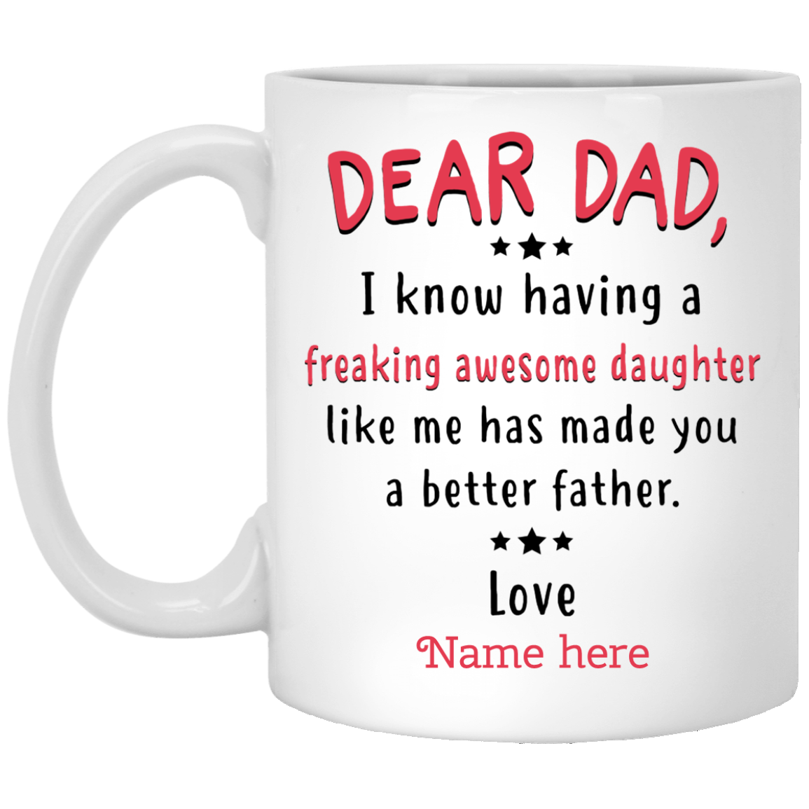 Dad Freaking Awesome Daughter Personalized Mug, Custom name gift for Father from Daughter