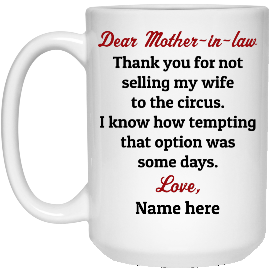 Mother-in-law thanks for not selling my Wife Personalized Coffee Mugs