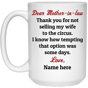 Mother-in-law thanks for not selling my Wife Personalized Coffee Mugs