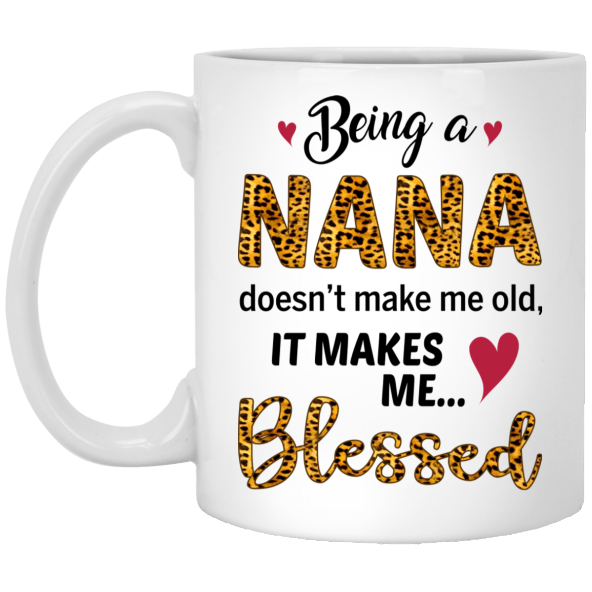 Being A Nana Makes Blessed Coffee Mugs
