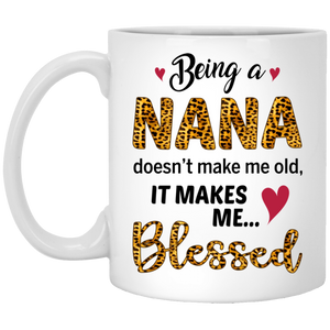 Being A Nana Makes Blessed Coffee Mugs