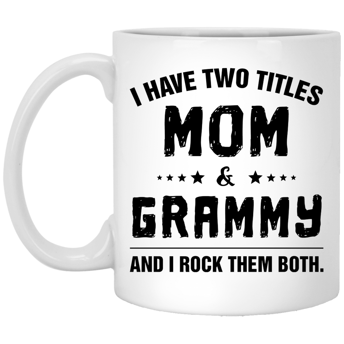 Two Titles Mom and Grammy Coffee Mugs