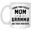 Two Titles Mom and Grammy Coffee Mugs