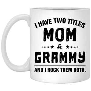 Two Titles Mom and Grammy Coffee Mugs
