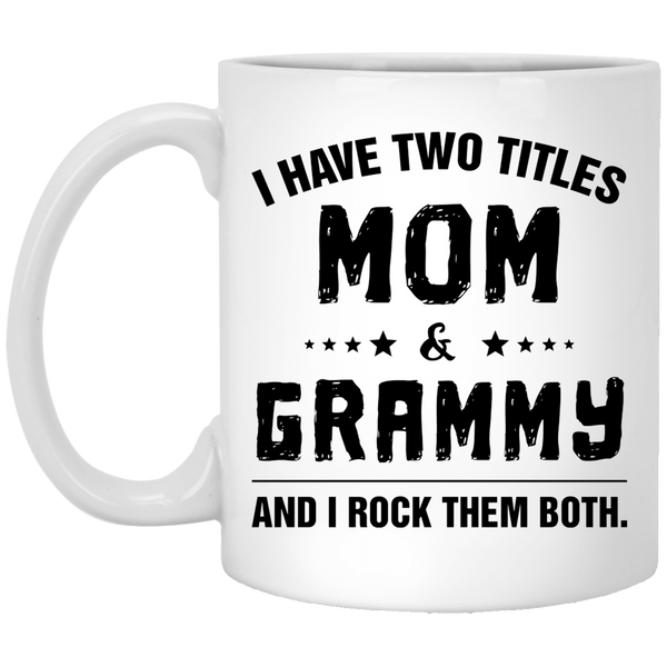 Two Titles Mom and Grammy Coffee Mugs