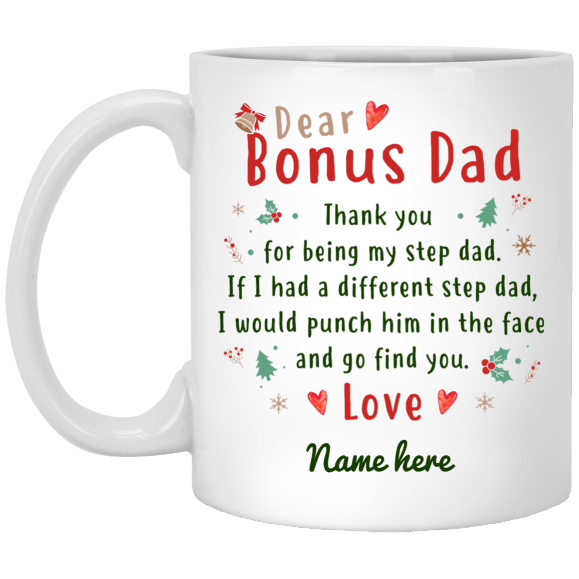 Dear Bonus Dad Personalized Mug, Thank you Step Dad, Father's Day gift, Custom Christmas Design
