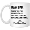 Dad Awesome, Amazing, Legendary Bank Personalized Mug, custom name gift for Father