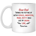 Dear Dad Thanks For My Sibling Personalized Mug, Custom name gift for Dad