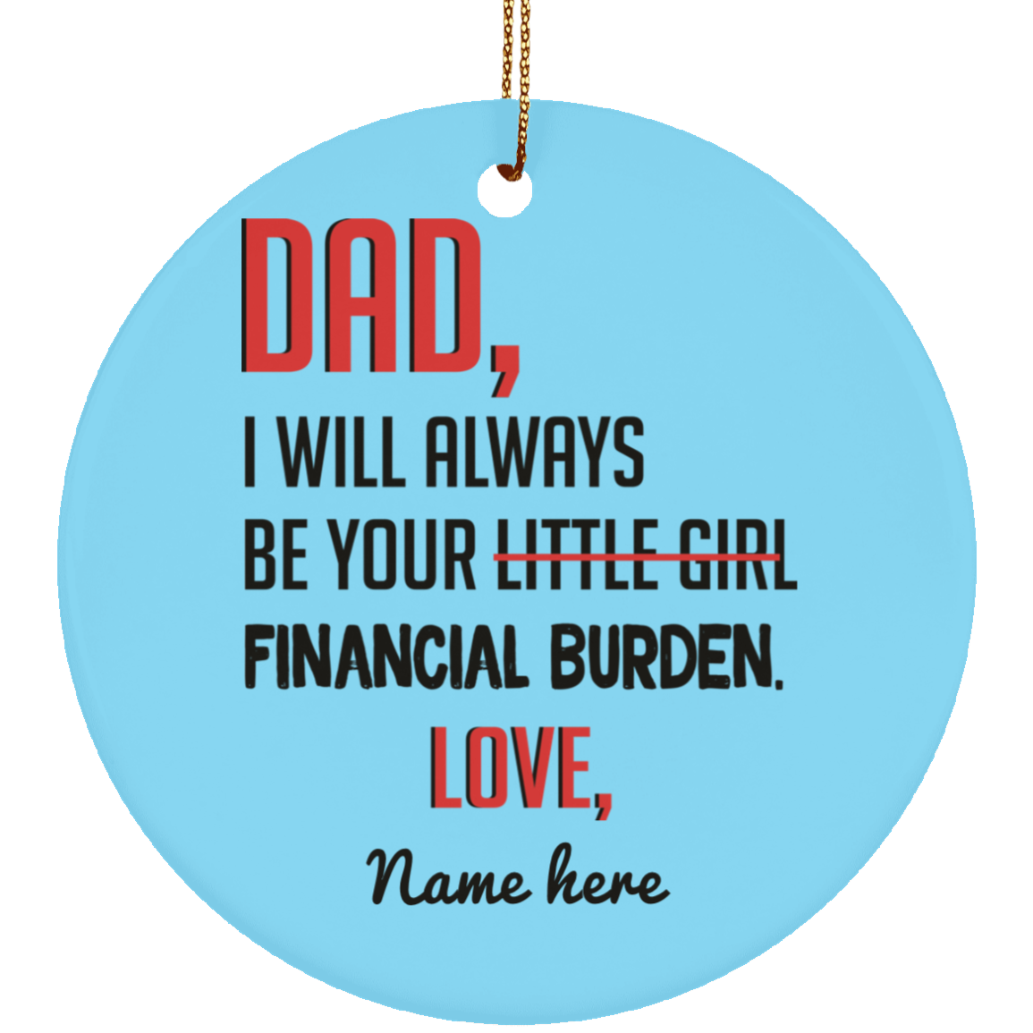 Financial Burden Personalized Circle Ornament