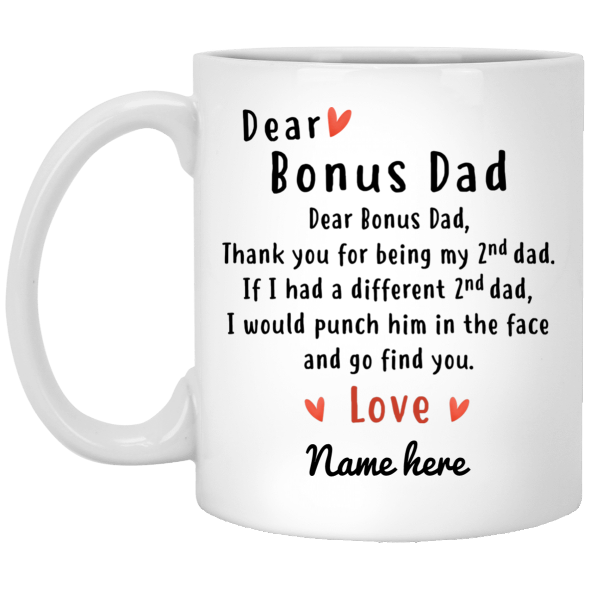 Dear Bonus Dad Personalized Mug, 2nd Dad version, Father's Day gift, Custom Christmas Gift