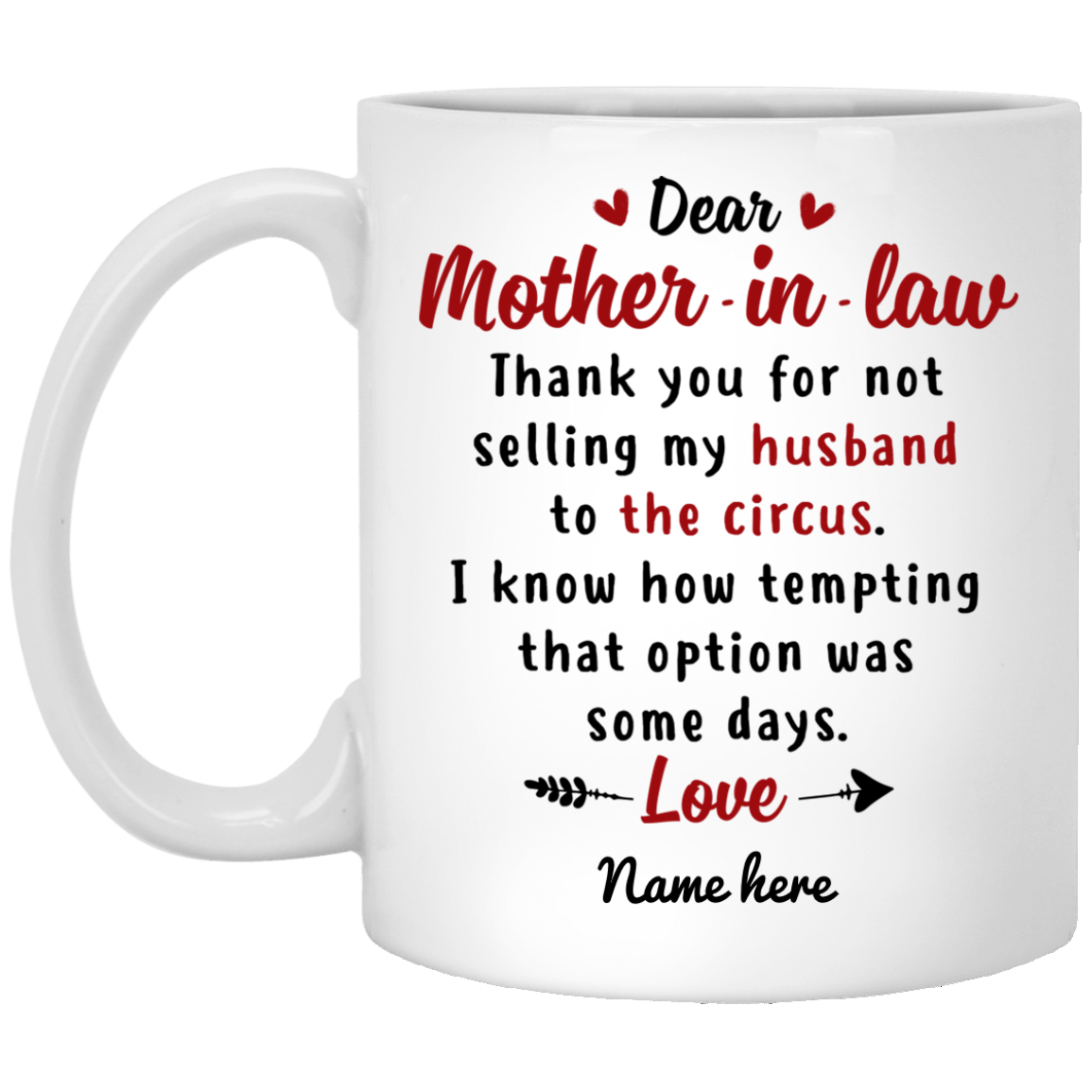 Mother-in-law thanks for not selling my Husband Personalized Coffee Mugs