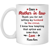 Mother-in-law thanks for not selling my Husband Personalized Coffee Mugs