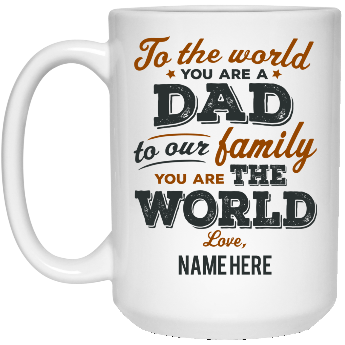Dad You Are The World Personalized Mug, Custom name gift for Father