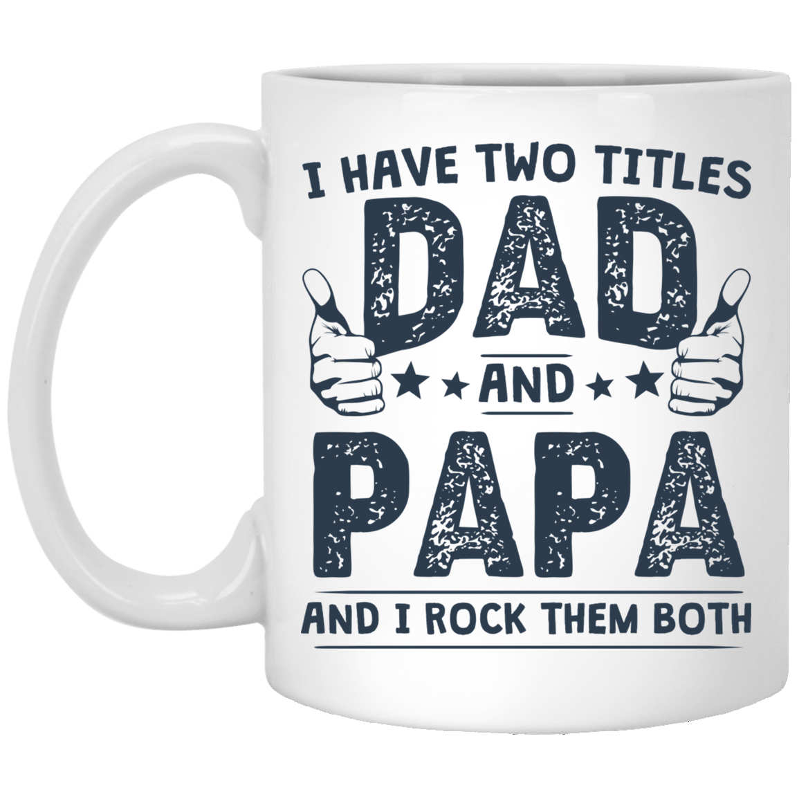 I have Two Titles Dad And Papa Mug, Gift for Grandpa