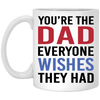 The Dad Everyone Wishes They Had Mug, Gift for Father